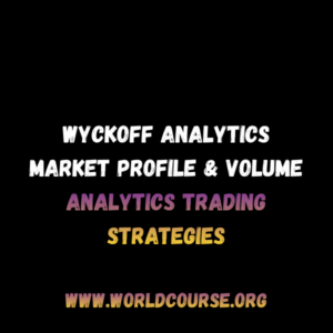 Wyckoff Analytics – Market Profile & Volume Analytics Trading Strategies