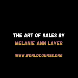 The Art of Sales by Melanie Ann Layer