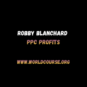 Robby Blanchard – PPC Profits
