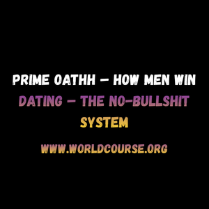 Prime Oathh – How Men Win Dating – The No-Bullshit System