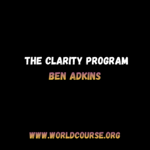 Ben Adkins – The Clarity Program